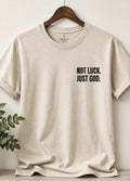 Not Luck Just God Tee